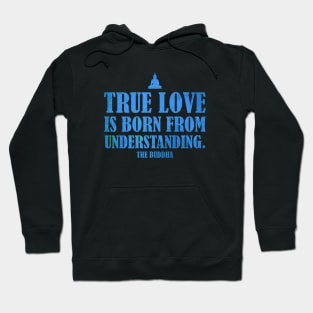 Buddha Quotes: True Love - Wisdom, Spirituality, Meditation, Yoga: Blue Hoodie